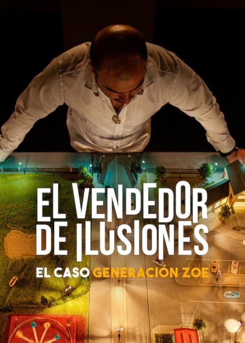 El vendedor de ilusiones: El caso Generación Zoe